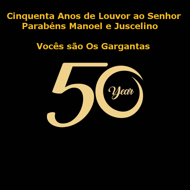 Os Gargantas, 50 anos de Louvor...